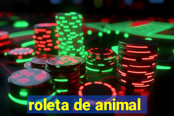 roleta de animal